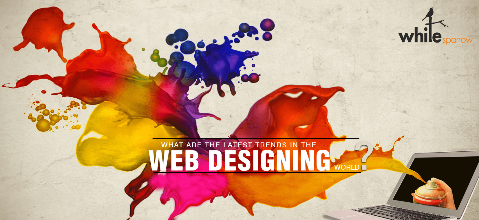 What are the latest trends in the web designing world