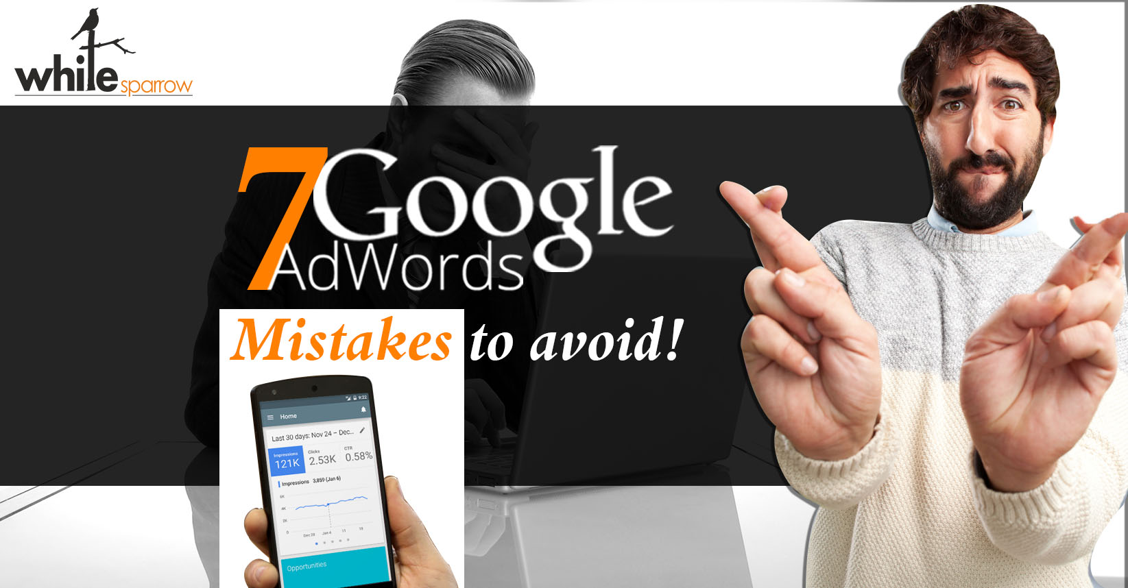 7 Google AdWord Mistakes to avoid!