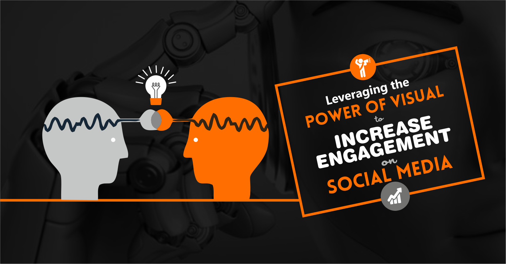 Leveraging the power of visual to increase engagement on Social Media