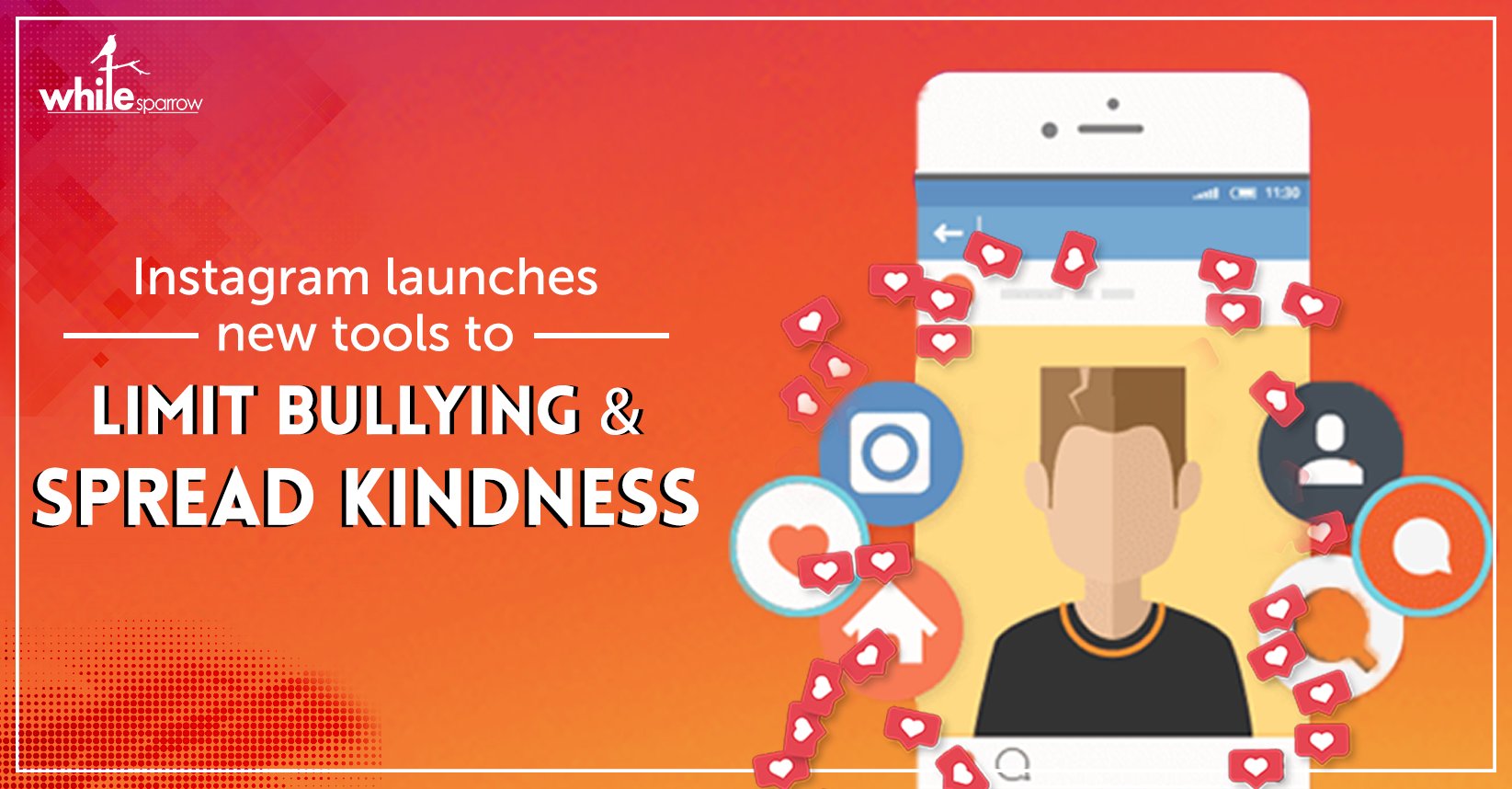 Instagram launches new tools to limit bullying and spread kindness